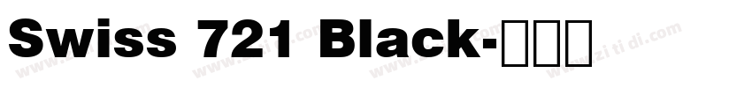 Swiss 721 Black字体转换 Swiss 721 Black字体转换